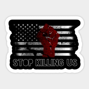 Stop Killing Us Sticker